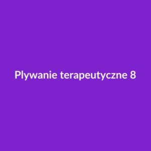 Pływanie terapeutyczne — 8 zajęć
