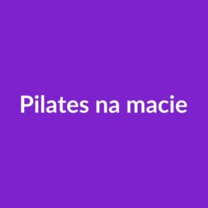 Pilates na macie — 8 zajęć